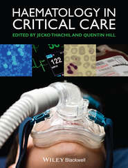 бесплатно читать книгу Haematology in Critical Care. A Practical Handbook автора Thachil Jecko