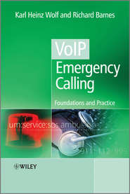 бесплатно читать книгу VoIP Emergency Calling. Foundations and Practice автора Wolf Karl