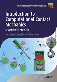 бесплатно читать книгу Introduction to Computational Contact Mechanics. A Geometrical Approach автора Konyukhov Alexander