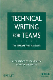 бесплатно читать книгу Technical Writing for Teams. The STREAM Tools Handbook автора Mamishev Alexander