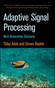 бесплатно читать книгу Adaptive Signal Processing. Next Generation Solutions автора Adali Tülay