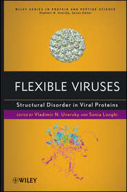 бесплатно читать книгу Flexible Viruses. Structural Disorder in Viral Proteins автора Uversky Vladimir