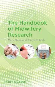 бесплатно читать книгу The Handbook of Midwifery Research автора Steen Mary