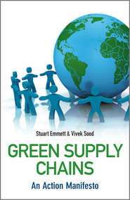 бесплатно читать книгу Green Supply Chains. An Action Manifesto автора Emmett Stuart