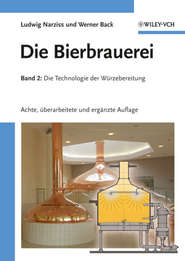 бесплатно читать книгу Die Bierbrauerei. Band 2: Die Technologie der Würzebereitung автора Narziss Ludwig