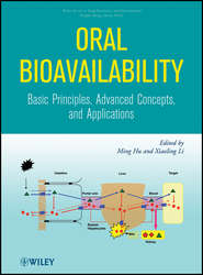 бесплатно читать книгу Oral Bioavailability. Basic Principles, Advanced Concepts, and Applications автора Hu Ming