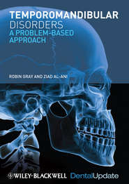 бесплатно читать книгу Temporomandibular Disorders. A Problem-Based Approach автора Gray Robin