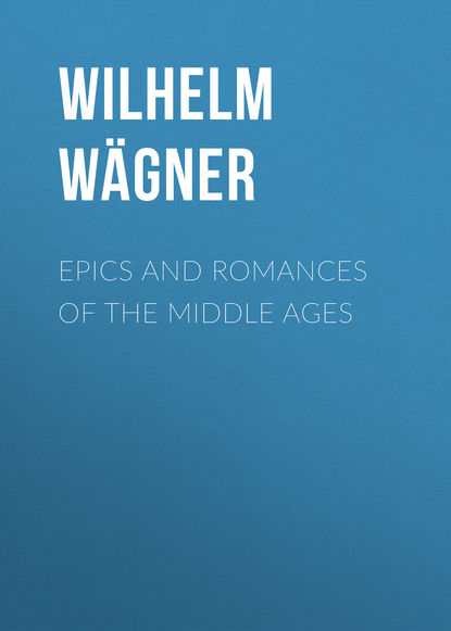 Epics and Romances of the Middle Ages