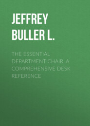 бесплатно читать книгу The Essential Department Chair. A Comprehensive Desk Reference автора Jeffrey Buller