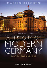 бесплатно читать книгу A History of Modern Germany. 1800 to the Present автора Martin Kitchen