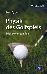 бесплатно читать книгу Physik des Golfspiels. Mit Newton zum Tee автора Iván Egry