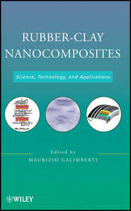 бесплатно читать книгу Rubber-Clay Nanocomposites. Science, Technology, and Applications автора Maurizio Galimberti