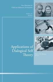 бесплатно читать книгу Applications of Dialogical Self Theory. New Directions for Child and Adolescent Development, Number 137 автора Hubert Hermans