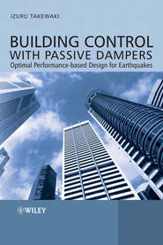 бесплатно читать книгу Building Control with Passive Dampers. Optimal Performance-based Design for Earthquakes автора Izuru Takewaki