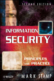 бесплатно читать книгу Information Security. Principles and Practice автора Mark Stamp
