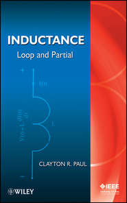 бесплатно читать книгу Inductance. Loop and Partial автора Clayton Paul
