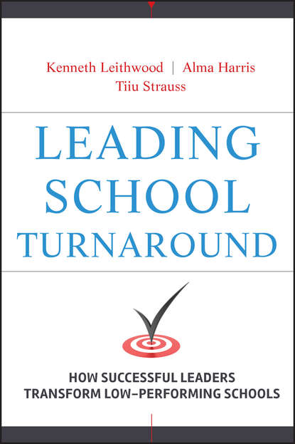 Leading School Turnaround. How Successful Leaders Transform Low-Performing Schools