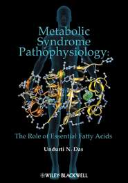 бесплатно читать книгу Metabolic Syndrome Pathophysiology. The Role of Essential Fatty Acids автора Undurti Das