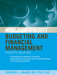 бесплатно читать книгу Not-for-Profit Budgeting and Financial Management автора Edward McMillan