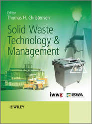 бесплатно читать книгу Solid Waste Technology and Management автора Thomas Christensen