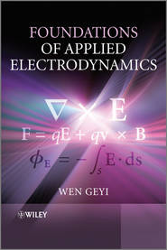 бесплатно читать книгу Foundations of Applied Electrodynamics автора Wen Geyi