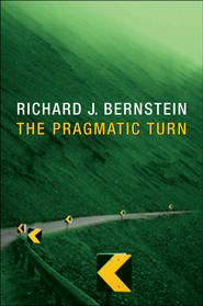 бесплатно читать книгу The Pragmatic Turn автора Richard Bernstein