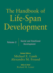 бесплатно читать книгу The Handbook of Life-Span Development, Social and Emotional Development автора Michael Lamb