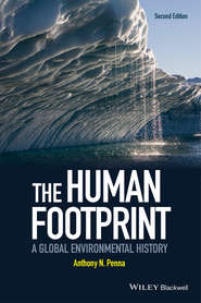 бесплатно читать книгу The Human Footprint. A Global Environmental History автора Anthony N. Penna
