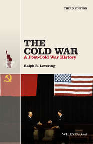 бесплатно читать книгу The Cold War. A Post-Cold War History автора Ralph Levering