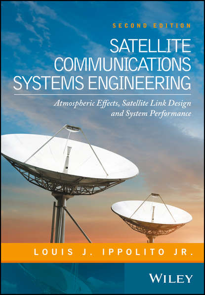 Satellite Communications Systems Engineering. Atmospheric Effects, Satellite Link Design and System Performance