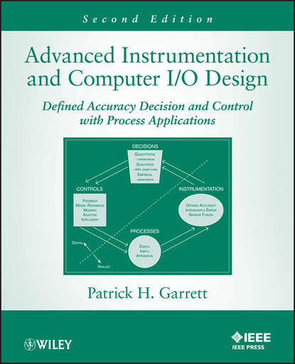 Advanced Instrumentation and Computer I/O Design. Defined Accuracy Decision, Control, and Process Applications