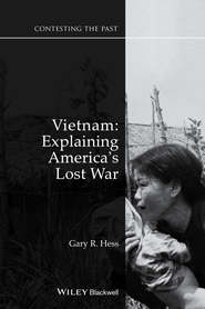 бесплатно читать книгу Vietnam. Explaining America's Lost War автора Gary Hess