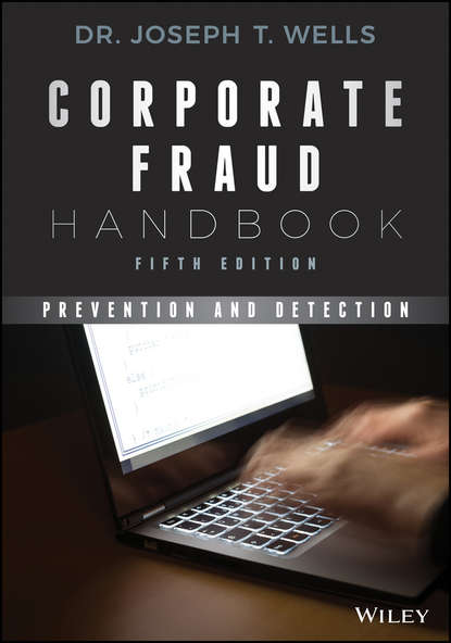 Corporate Fraud Handbook. Prevention and Detection