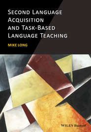 бесплатно читать книгу Second Language Acquisition and Task-Based Language Teaching автора Mike Long