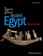 бесплатно читать книгу An Introduction to the Archaeology of Ancient Egypt автора Kathryn Bard