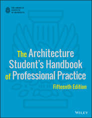 бесплатно читать книгу The Architecture Student's Handbook of Professional Practice автора  American Instituteof Architects