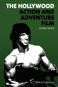 бесплатно читать книгу The Hollywood Action and Adventure Film автора Yvonne Tasker