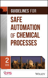 бесплатно читать книгу Guidelines for Safe Automation of Chemical Processes автора  CCPS (Center for Chemical Process Safety)