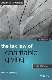 бесплатно читать книгу The Tax Law of Charitable Giving автора Bruce R. Hopkins