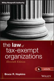 бесплатно читать книгу The Law of Tax-Exempt Organizations автора Bruce R. Hopkins