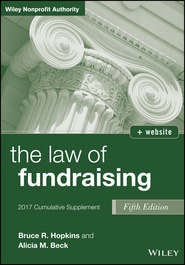 бесплатно читать книгу The Law of Fundraising, 2017 Cumulative Supplement автора Bruce R. Hopkins