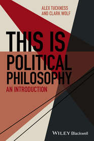 бесплатно читать книгу This Is Political Philosophy. An Introduction автора Alex Tuckness
