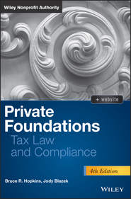 бесплатно читать книгу Private Foundations. Tax Law and Compliance автора Jody Blazek
