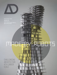 бесплатно читать книгу Made by Robots. Challenging Architecture at a Larger Scale автора Matthias Kohler