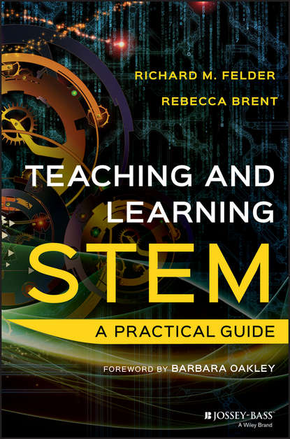 Teaching and Learning STEM. A Practical Guide
