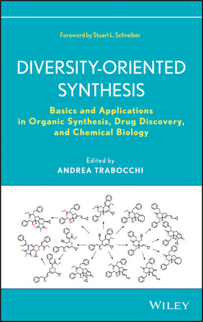 Diversity-Oriented Synthesis. Basics and Applications in Organic Synthesis, Drug Discovery, and Chemical Biology