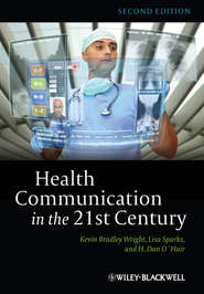 бесплатно читать книгу Health Communication in the 21st Century автора Lisa Sparks