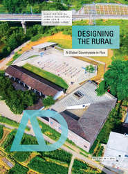 бесплатно читать книгу Designing the Rural. A Global Countryside in Flux автора Christiane Lange
