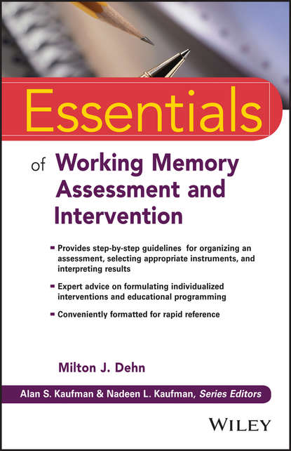 Essentials of Working Memory Assessment and Intervention