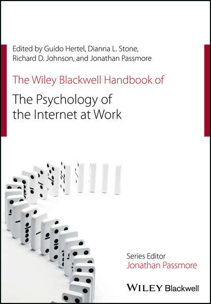 The Wiley Blackwell Handbook of the Psychology of the Internet at Work